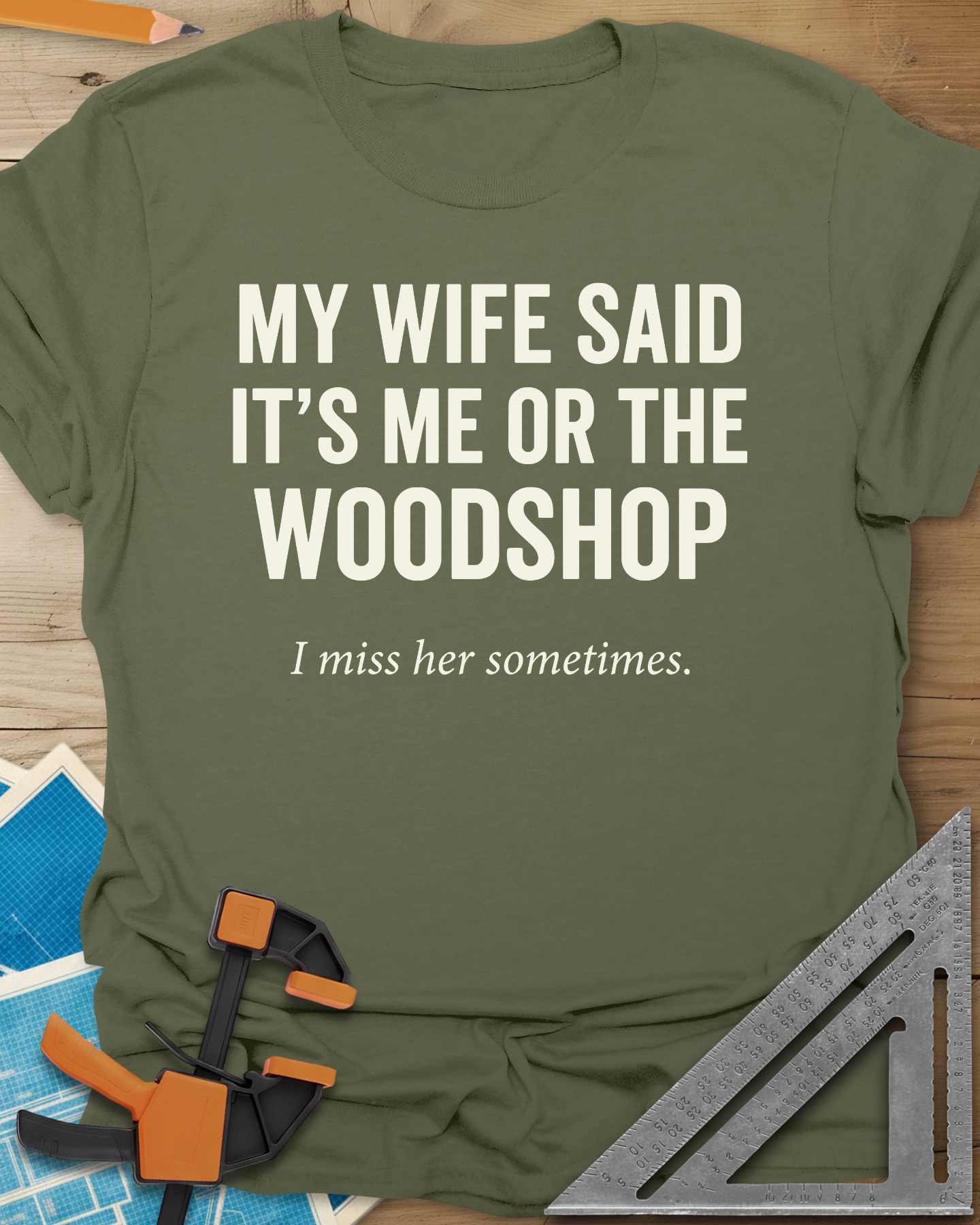 Me Or The Woodshop Tee