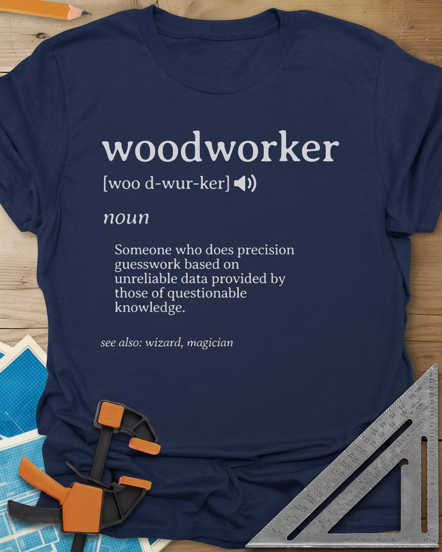 Woodworker Definition Tee