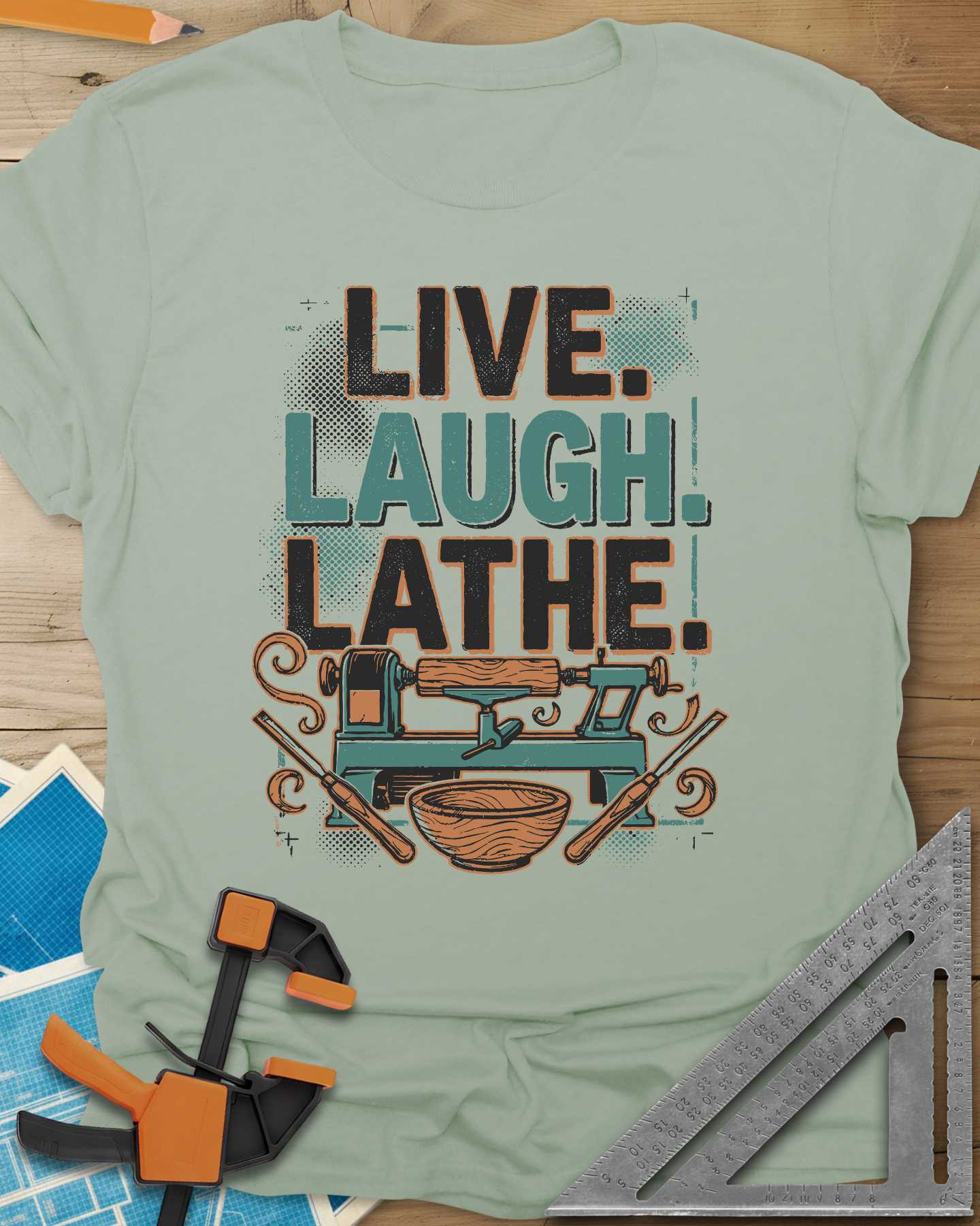 Live. Laugh. Lathe. Tee