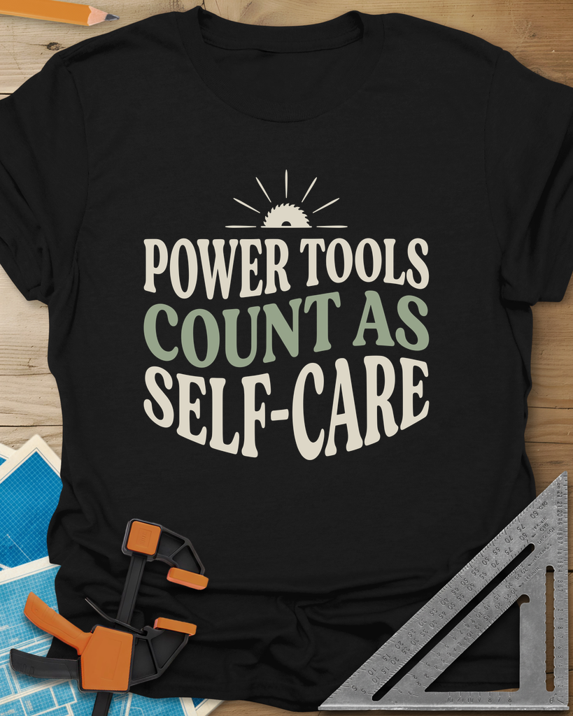 Power Tools Count As Self-Care Tee — black