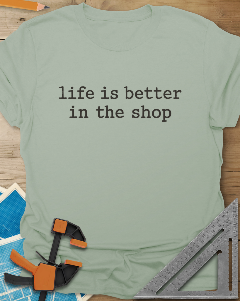 Better In The Shop Tee — sage