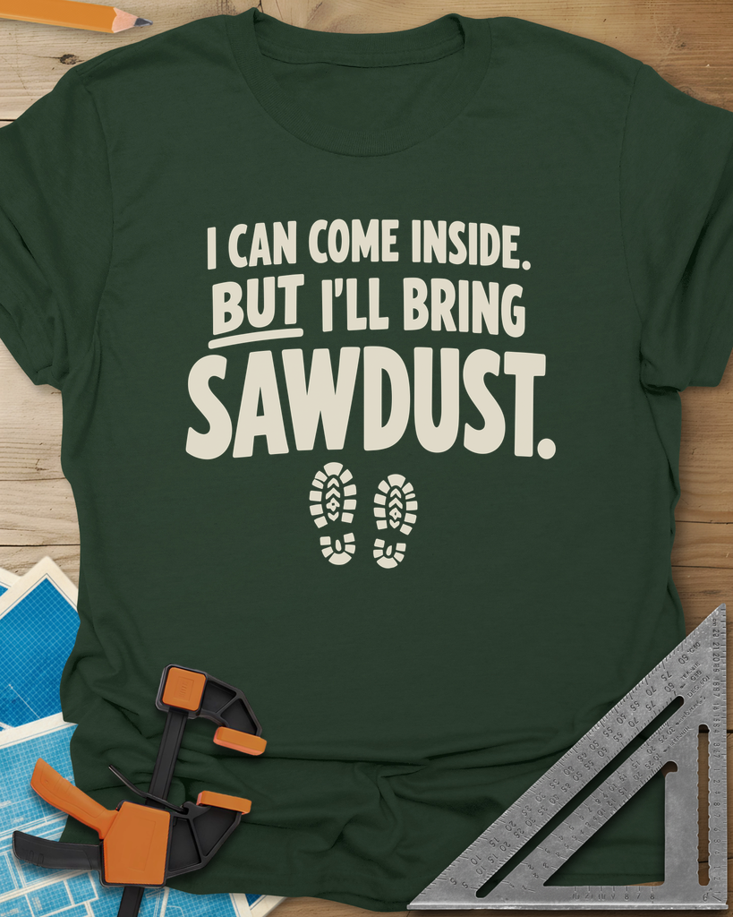 I'll Bring Sawdust Tee — forest_green