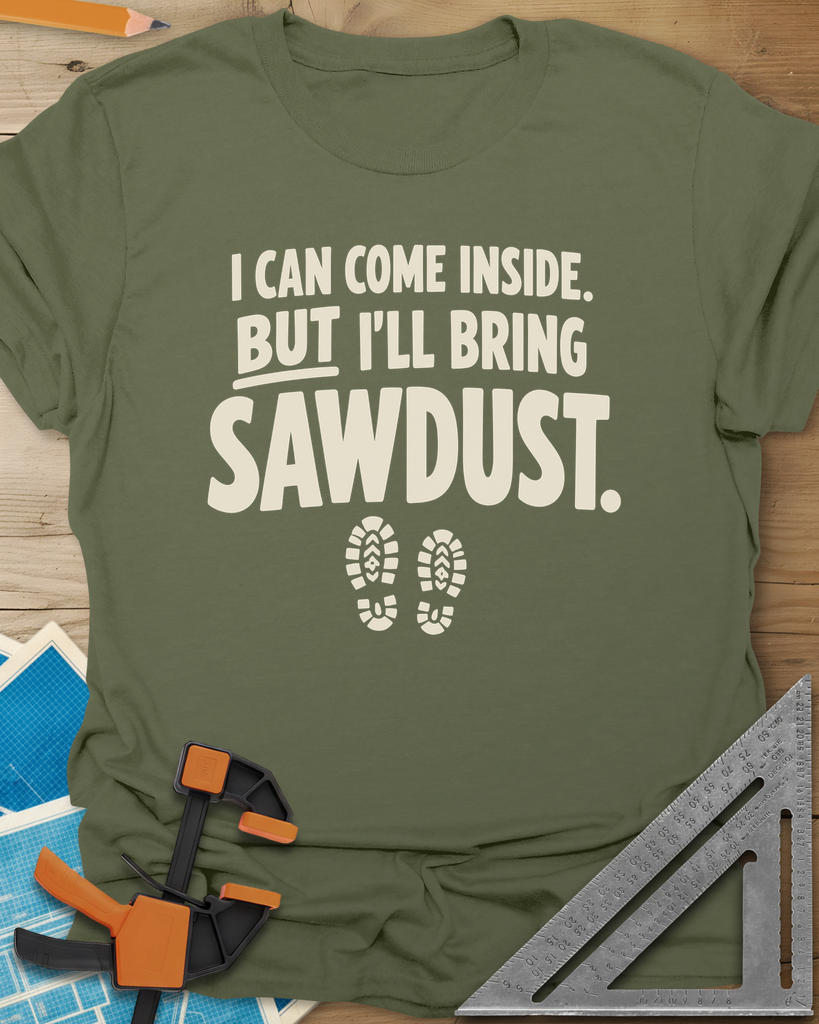 I'll Bring Sawdust Tee — military_green