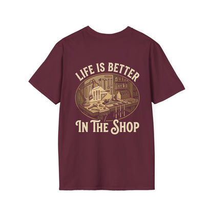 Copy of Life Is Better In The Shop Tee