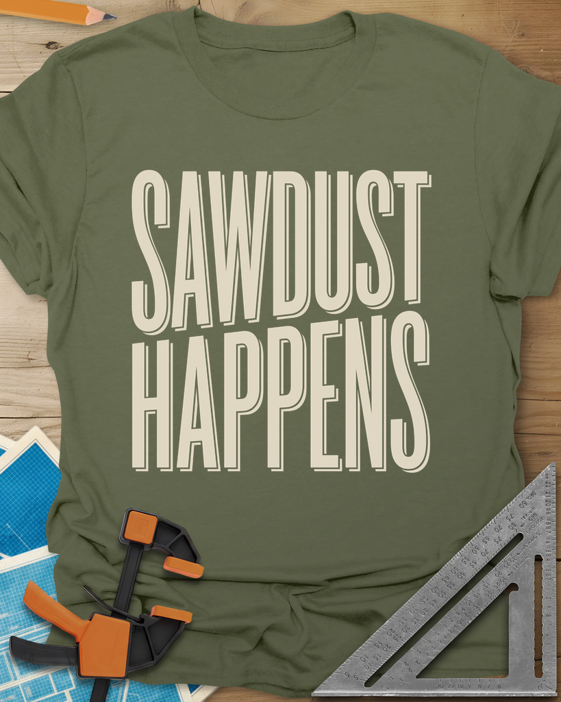 Sawdust Happens Tee — military_green