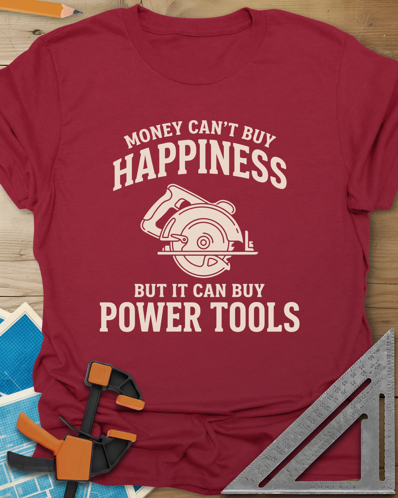 Money Can't Buy Happiness Power Tools Tee — cardinal_red