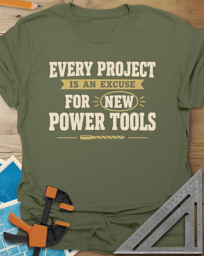 Every Project Is An Excuse Tee — military_green