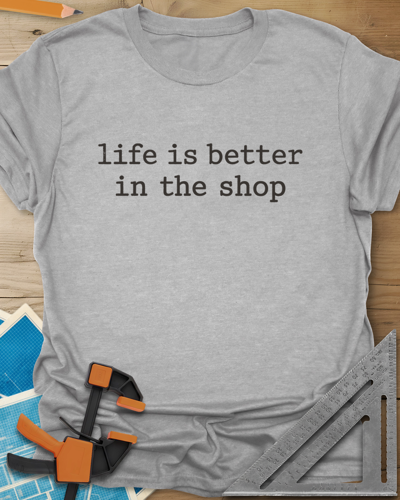 Better In The Shop Tee — sport_grey