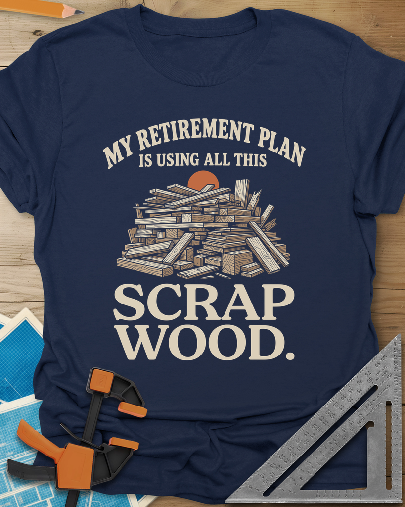 My Retirement Plan Scrap Wood Tee — navy