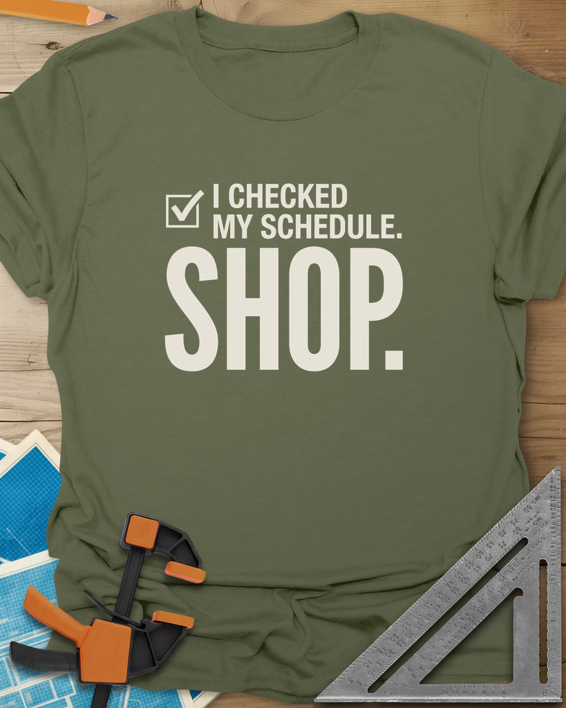 I Checked My Schedule Shop Tee — military_green