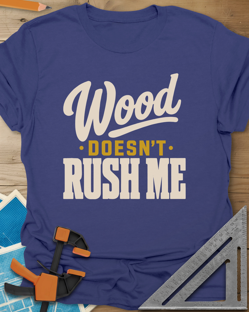 Wood Doesn'T Rush Tee — metro_blue