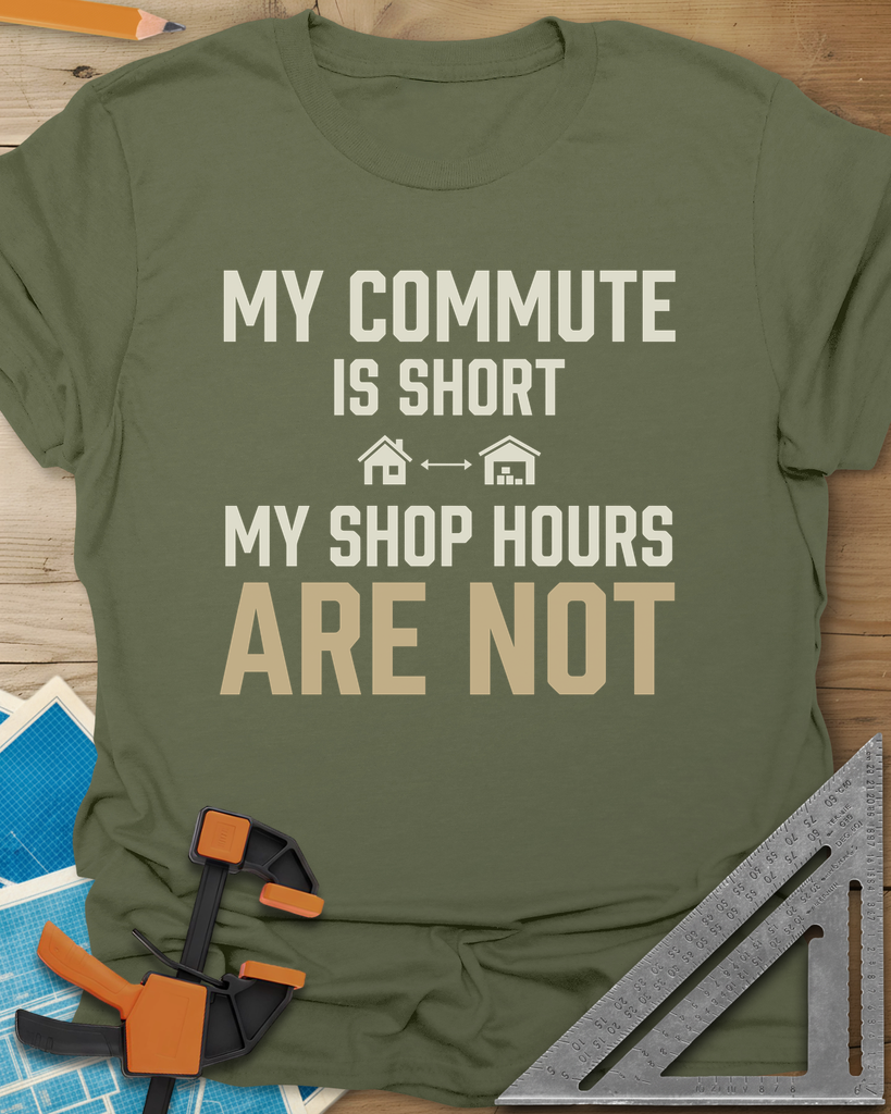 My Commute Is Short Tee — military_green