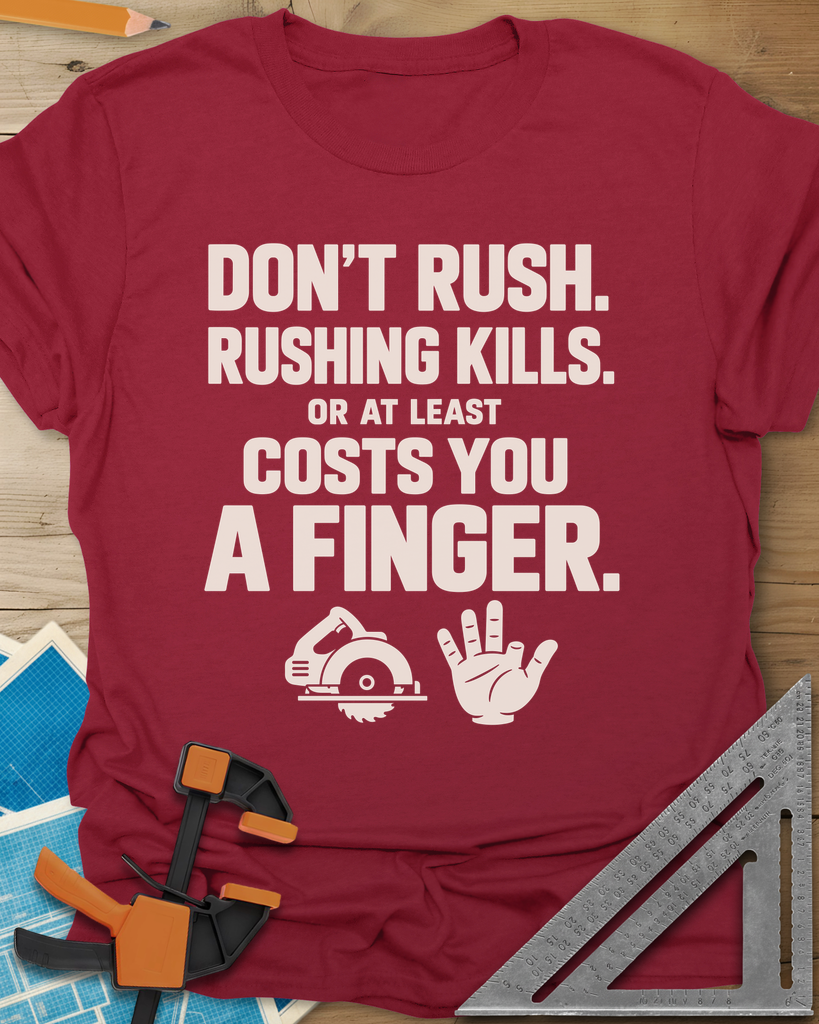 Rushing Kills Tee — cardinal_red
