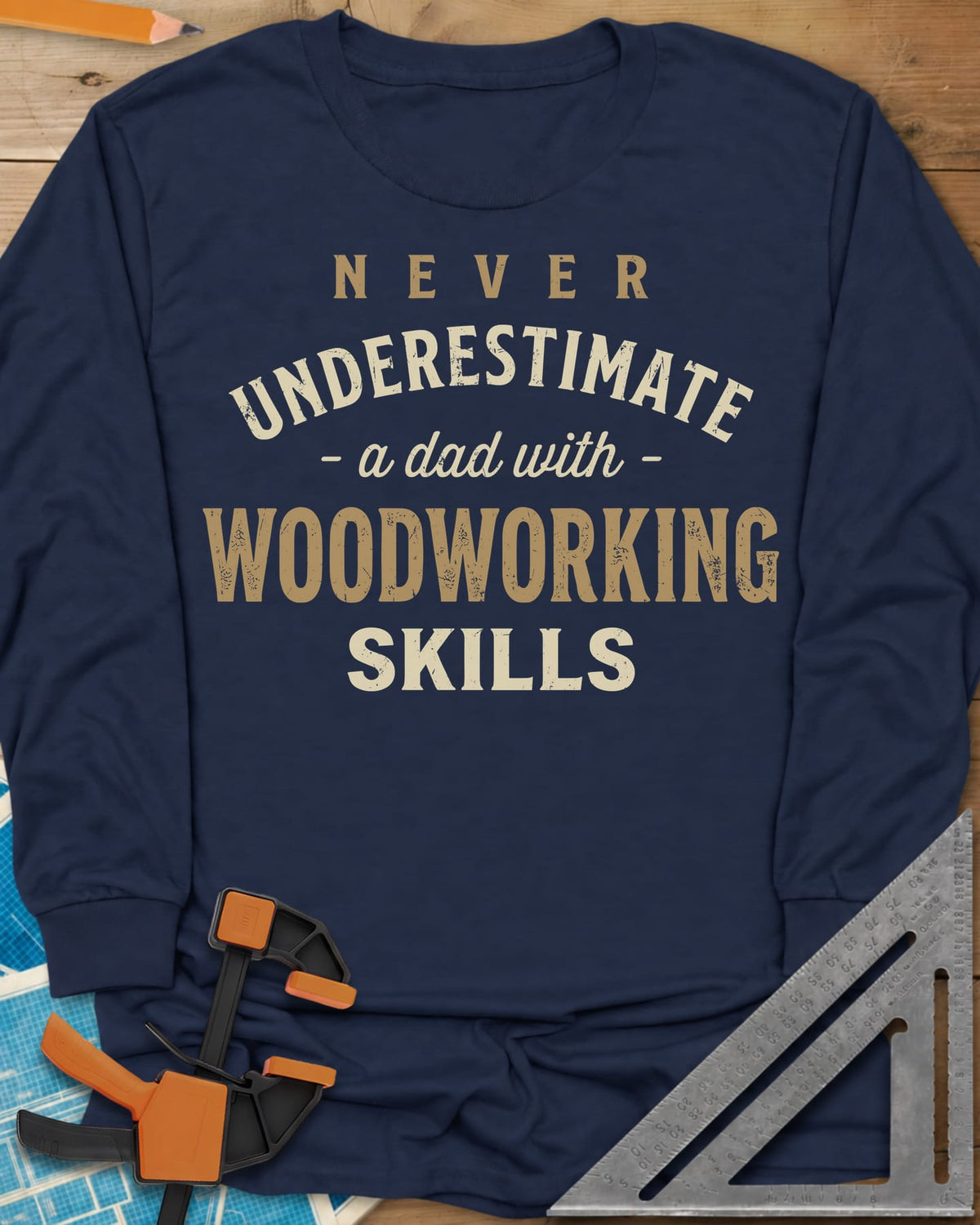 A Dad With Woodworking Skills long sleeve shirt in Navy, arched worn lettering with WOODWORKING in the biggest letters
