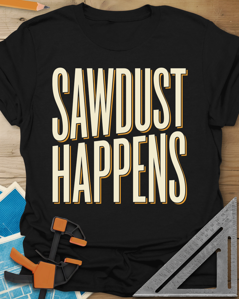 Sawdust Happens Tee — black