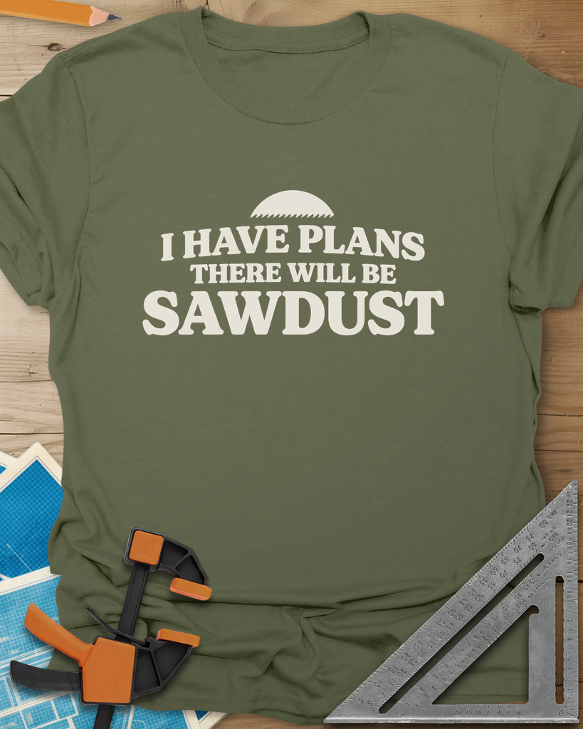 There Will Be Sawdust Tee — military_green