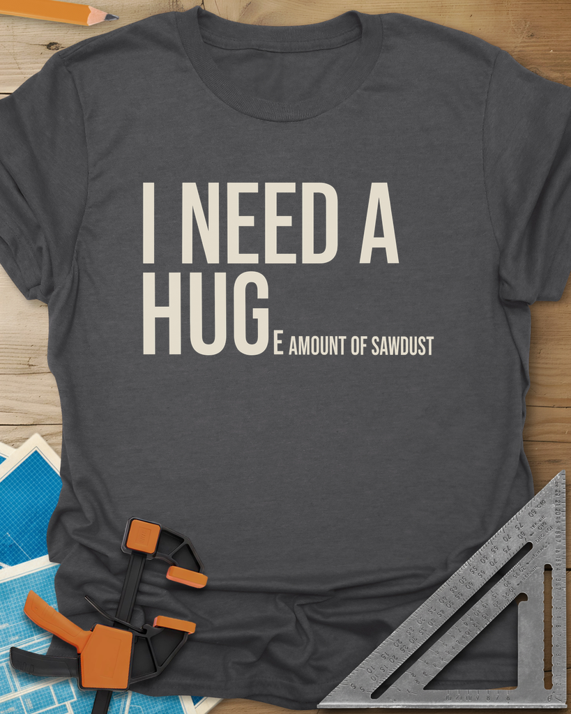 Need Sawdust Tee — dark_heather