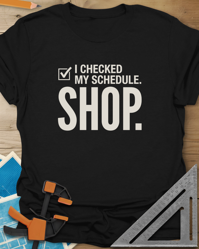 I Checked My Schedule Shop Tee — black