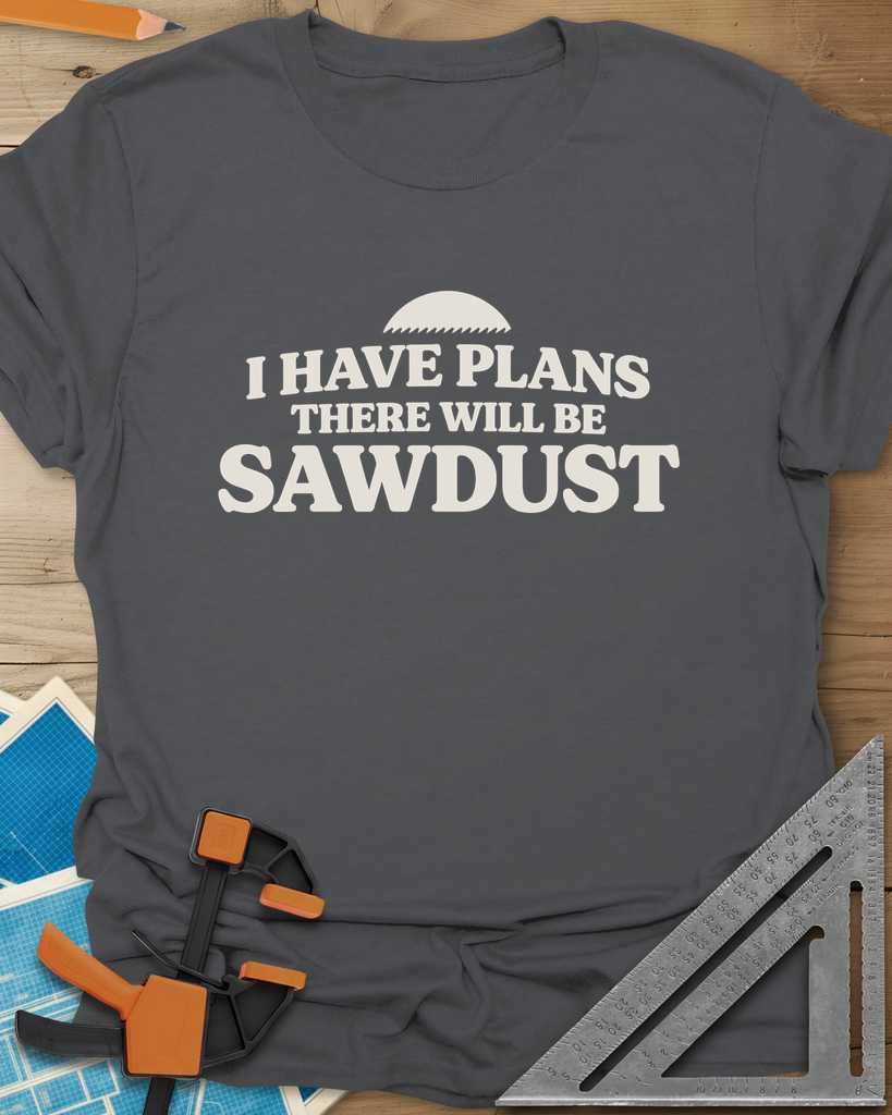 There Will Be Sawdust Tee — charcoal