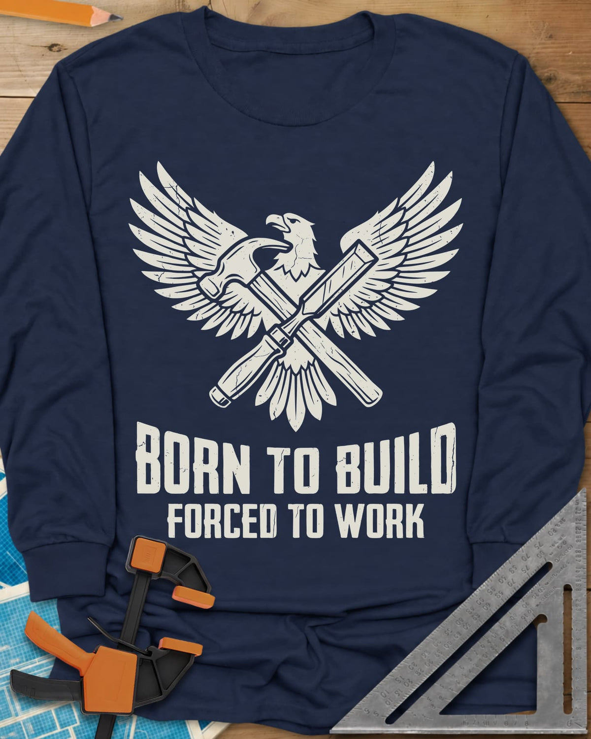Born To Build long sleeve shirt in Navy, an eagle with spread wings over a crossed hammer and chisel