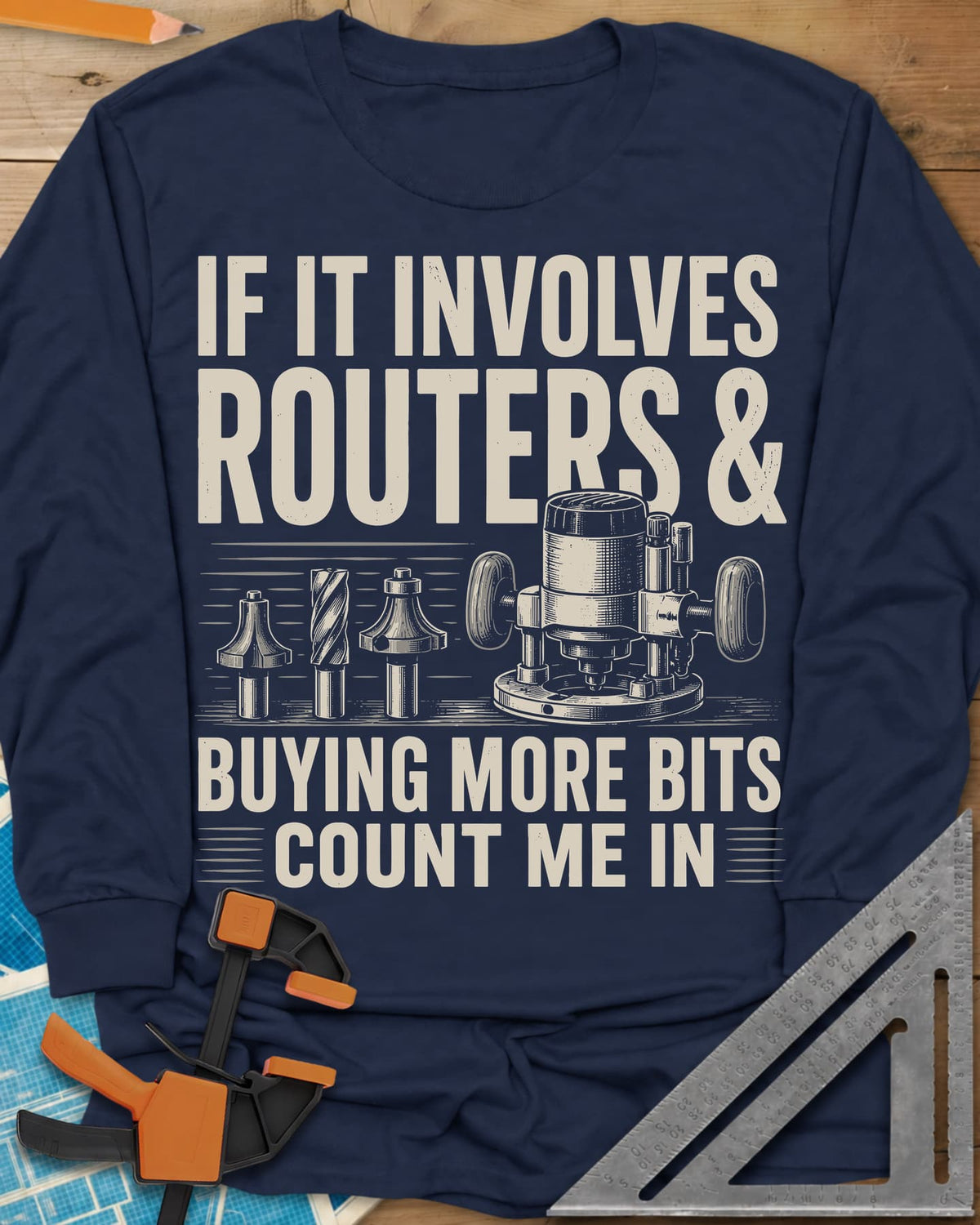 Buying More Router Bits long sleeve shirt in Navy, an engraved plunge router with three router bits