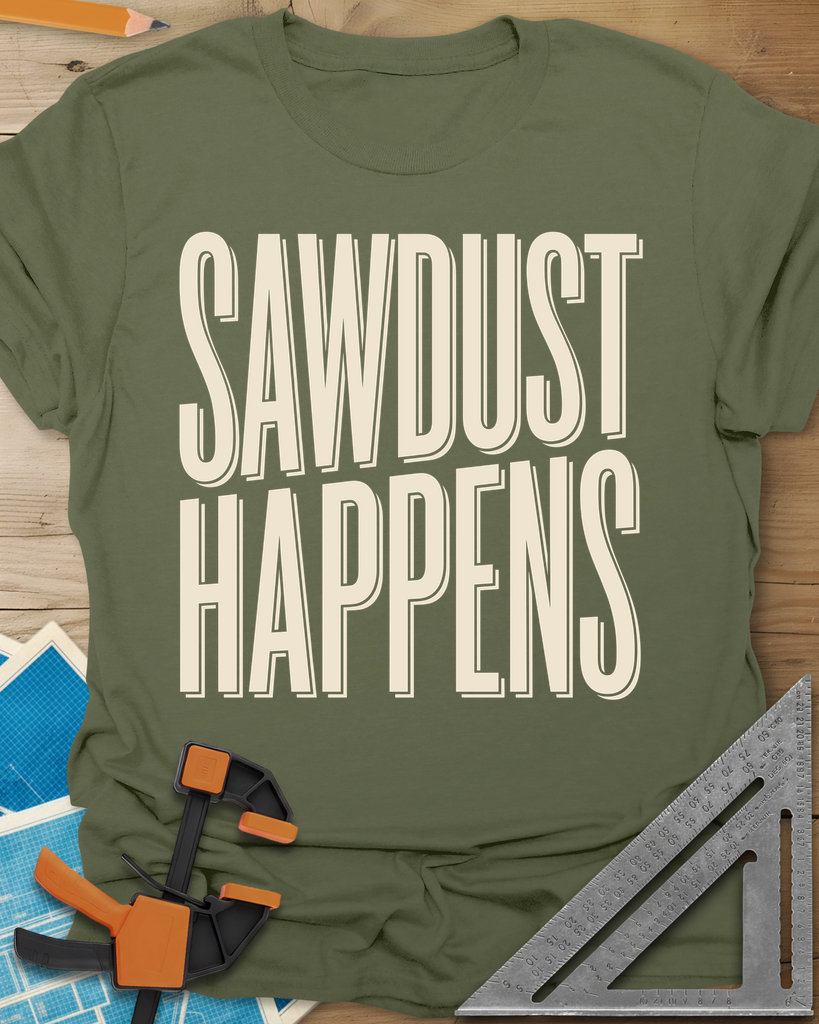 Sawdust Happens Tee — military_green