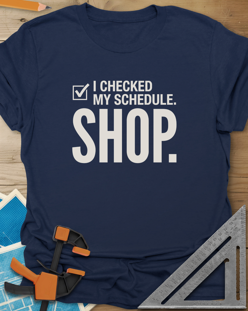 I Checked My Schedule Shop Tee — navy