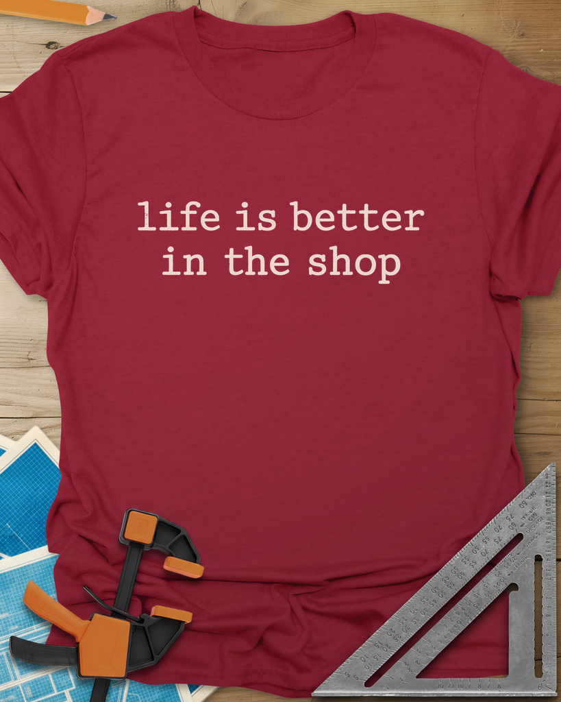 Better In The Shop Tee — cardinal_red