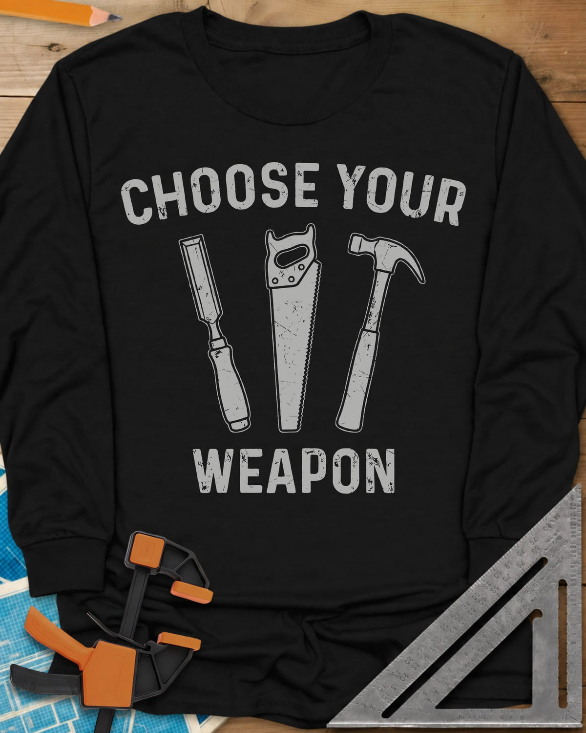 Choose Your Weapon long sleeve shirt in Black, a chisel, a handsaw and a claw hammer standing in a row