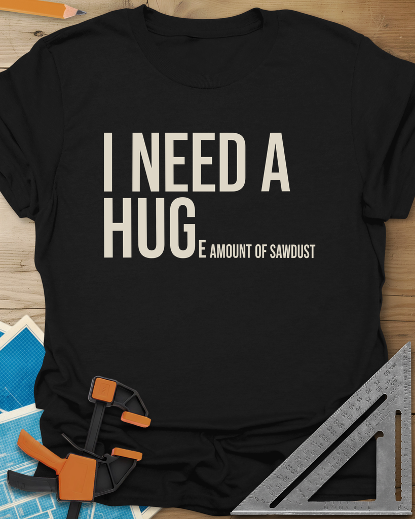 Need Sawdust Tee — black