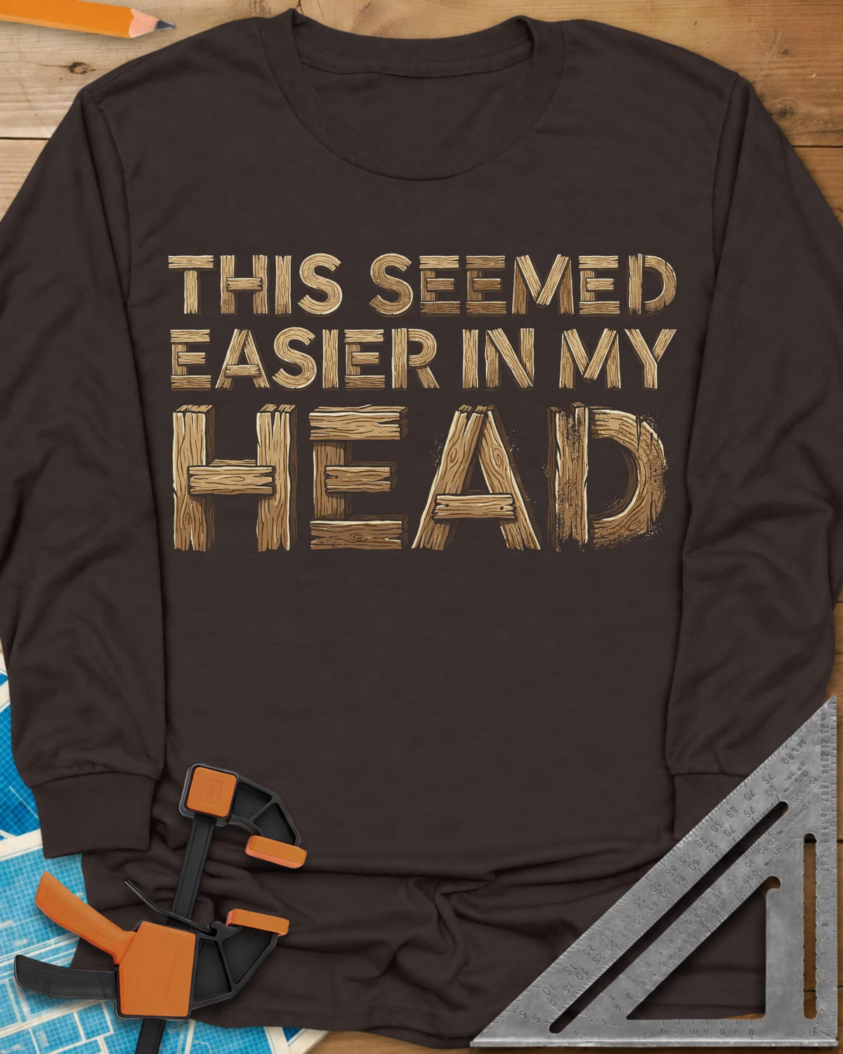 Easier in My Head long sleeve shirt in Dark Chocolate, plank-style lettering, with HEAD built from big wooden boards