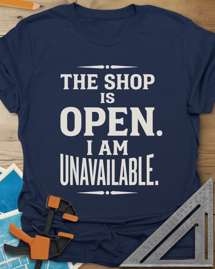 The Shop Is Open I Am Unavailable Tee — navy