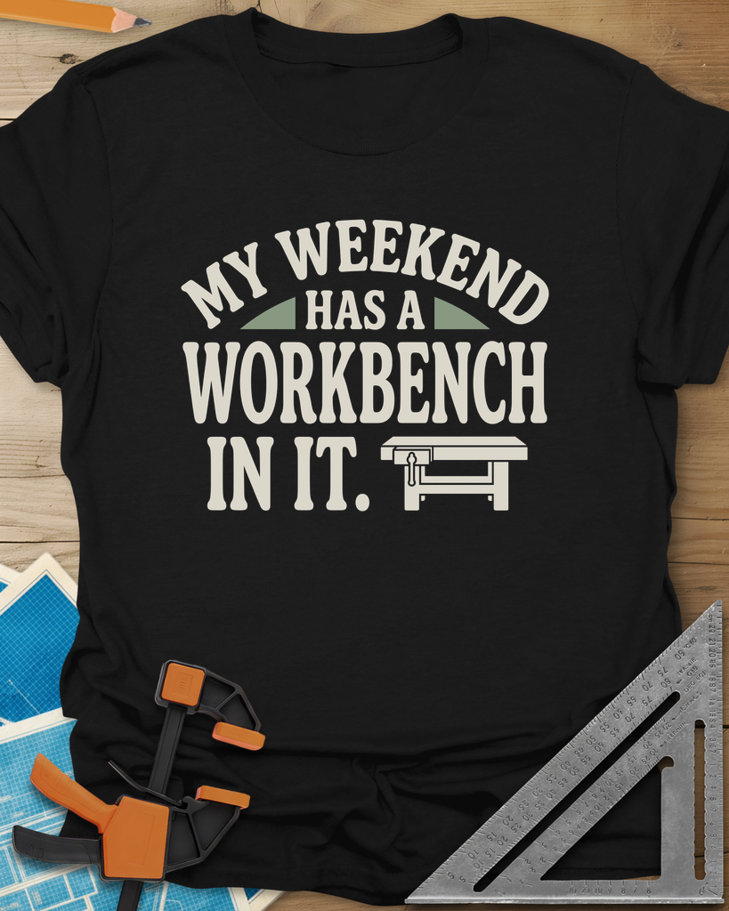My Weekend Has A Workbench Tee — black
