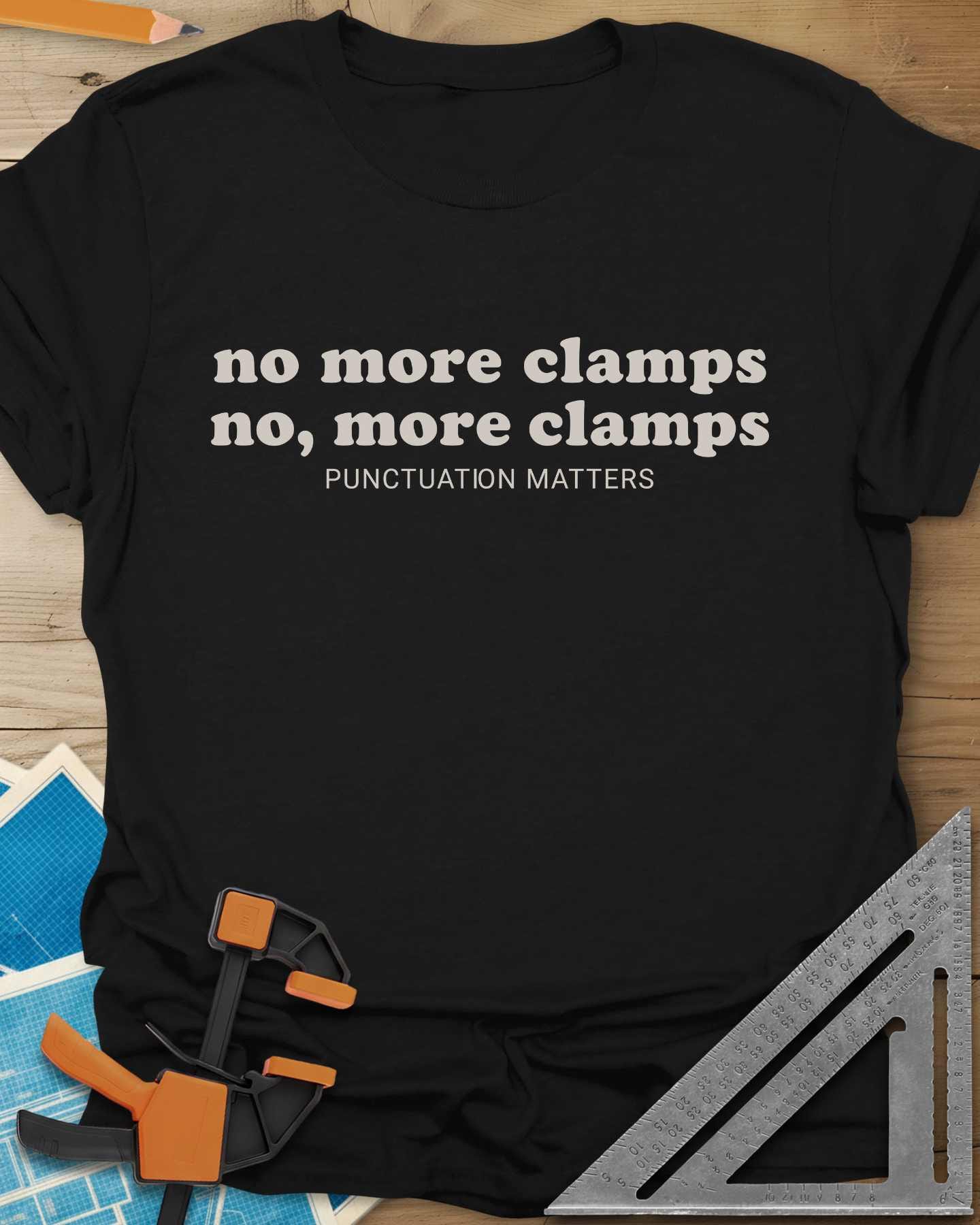 No More Clamps Punctuation Matters Tee