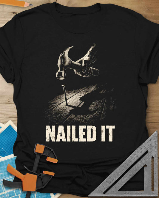 Nailed It Hammer Tee