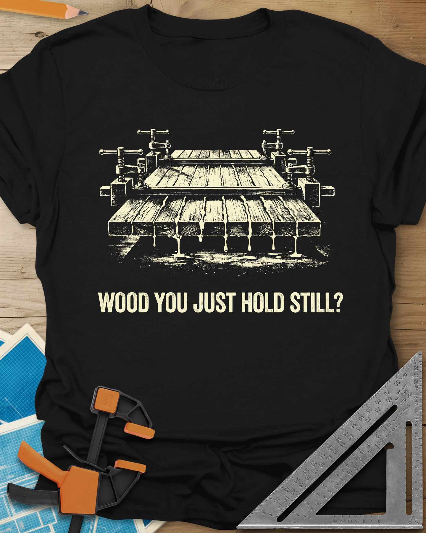 Wood You Hold Still Tee
