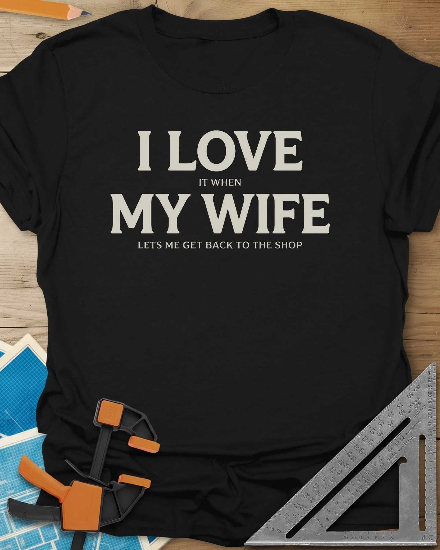 I Love My Wife Tee
