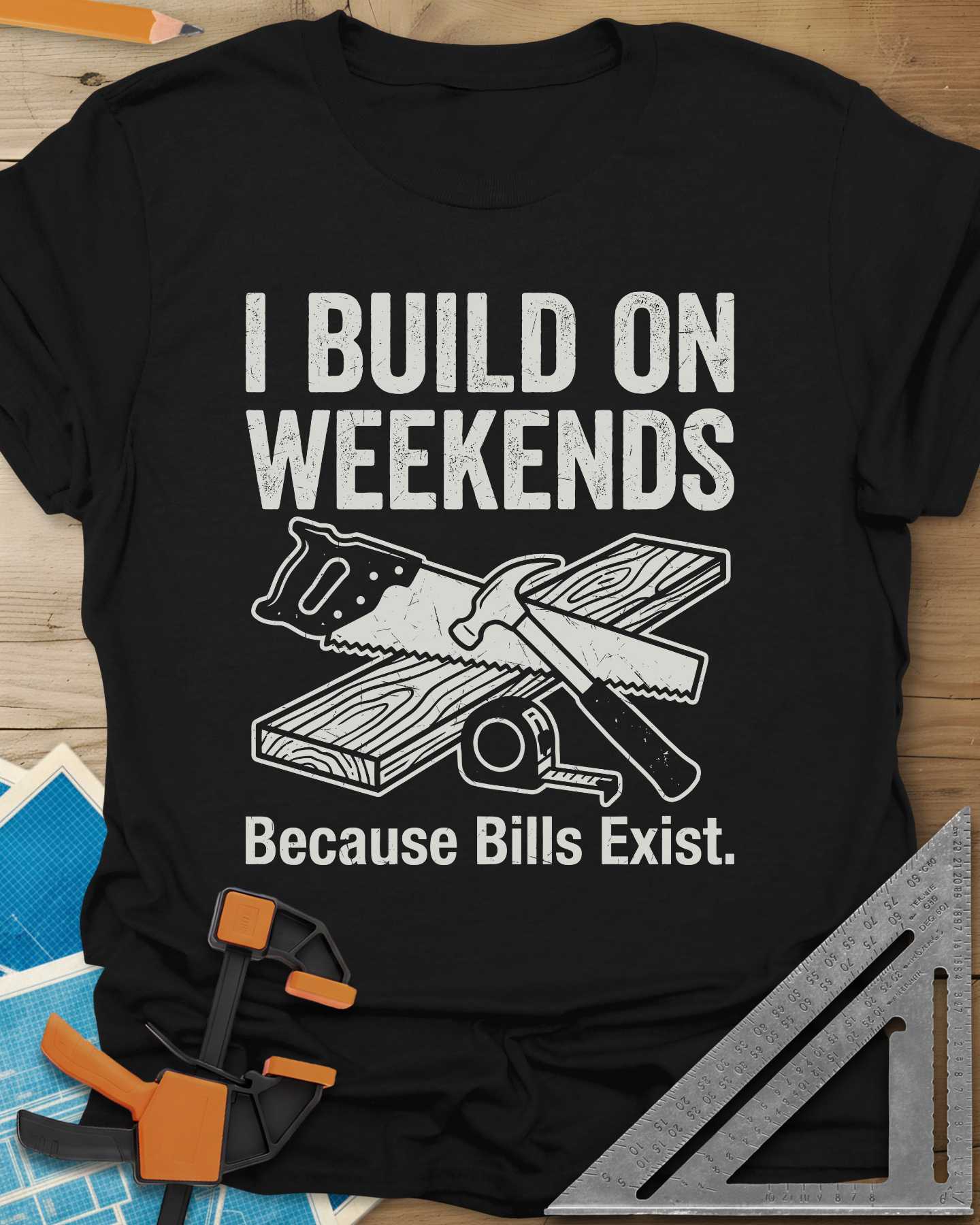 I Build on Weekends Tee