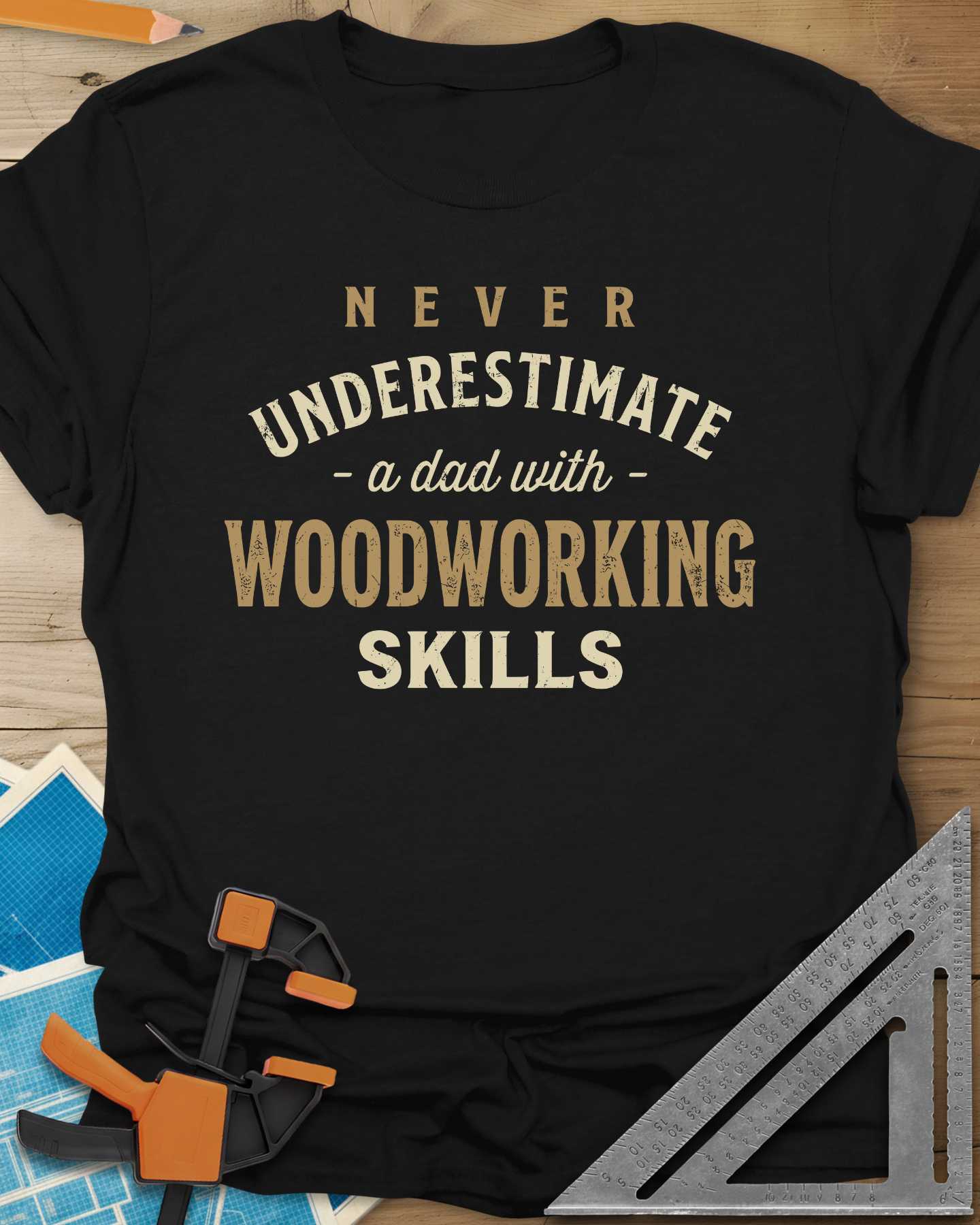 A Dad With Woodworking Skills Tee