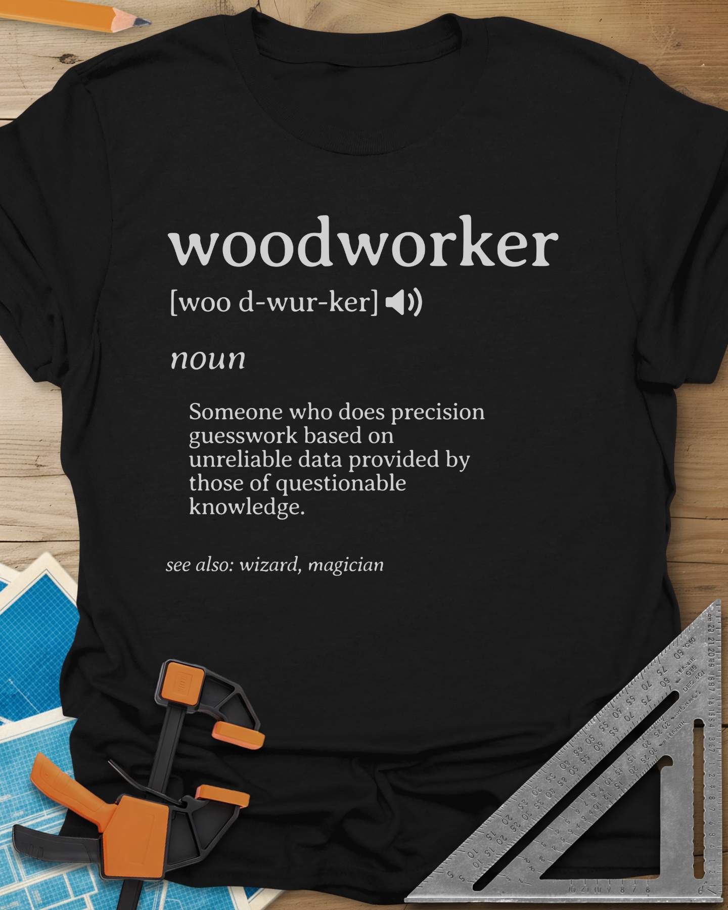Woodworker Definition Tee