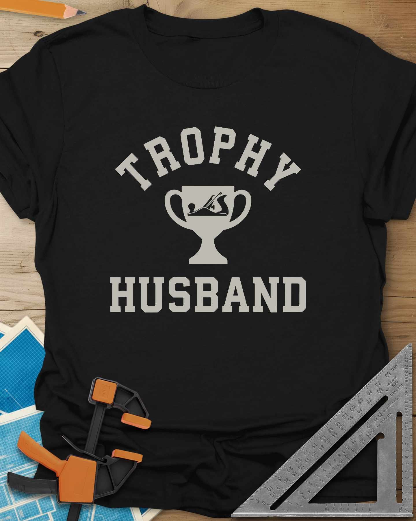 Trophy Husband Woodworker Tee