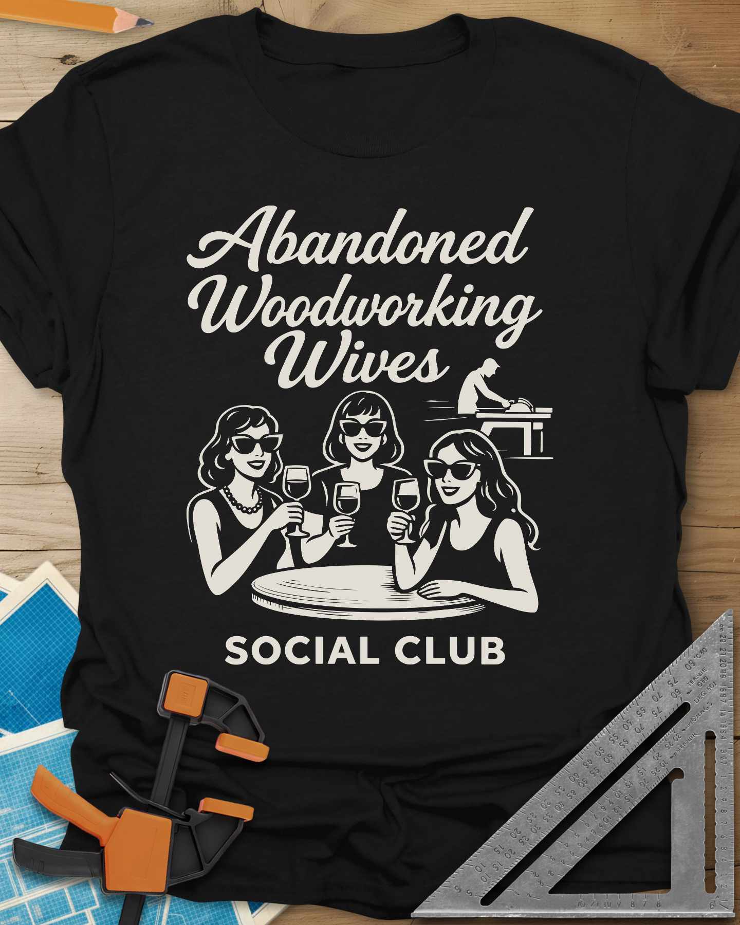 Abandoned Woodworking Wives Tee