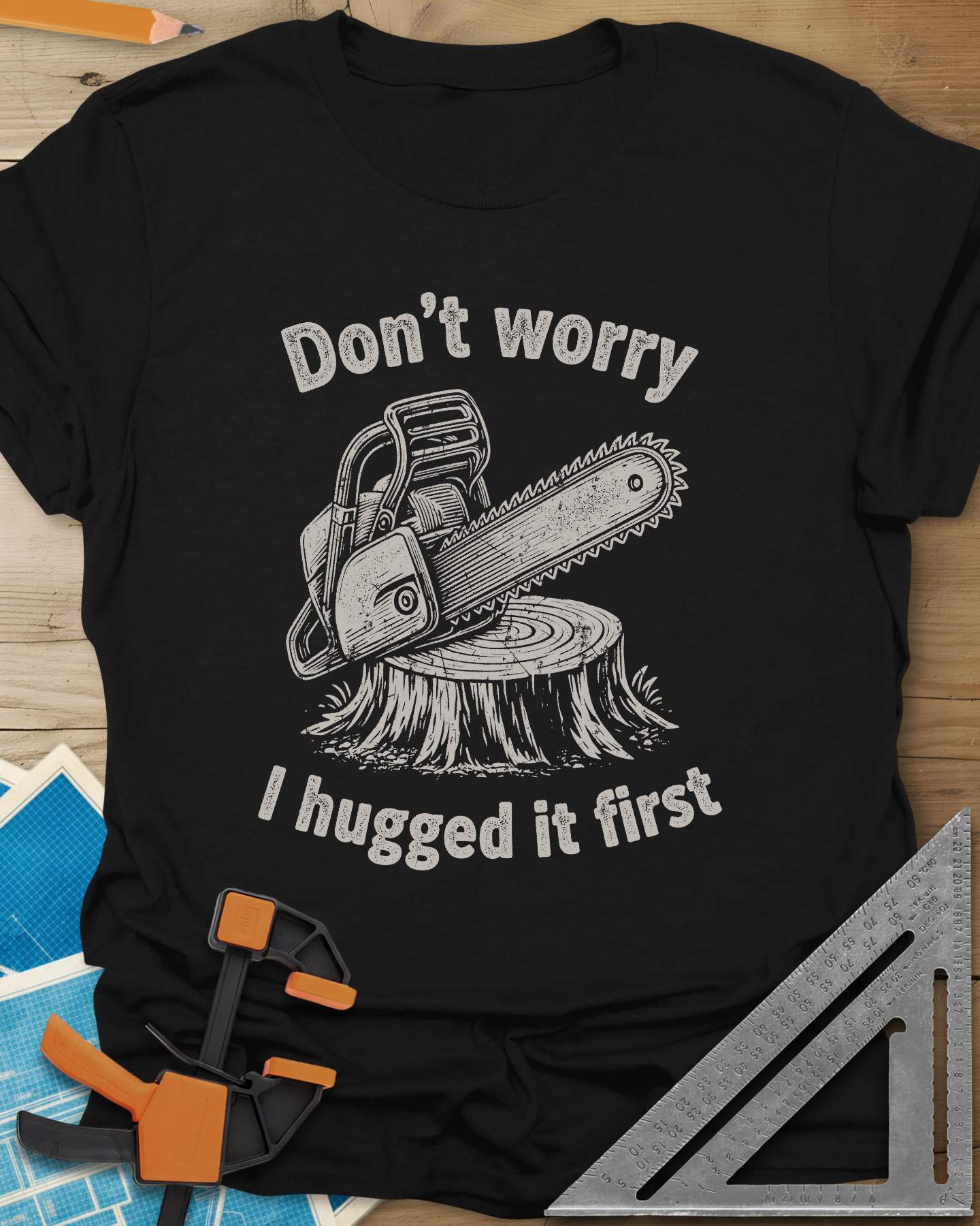 Don't Worry I Hugged It First