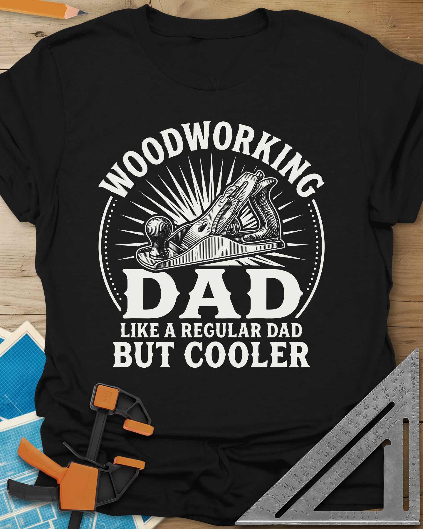Woodworking Dad But Cooler Tee