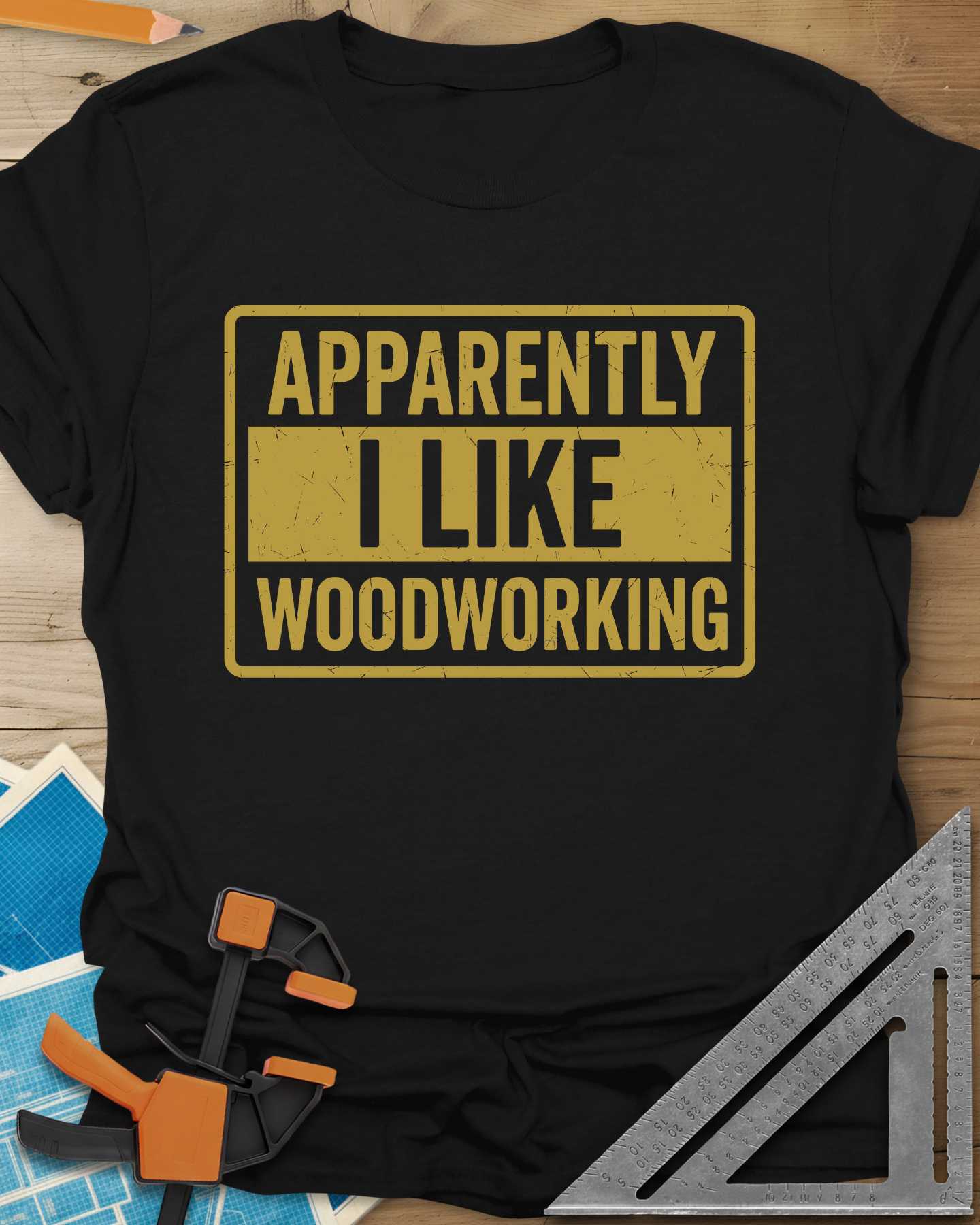 I Like Woodworking Tee