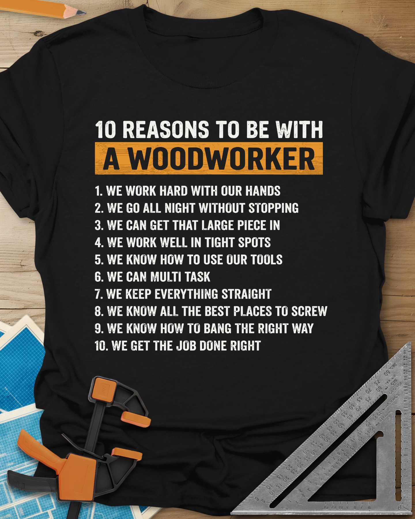 10 Reasons Woodworker Tee