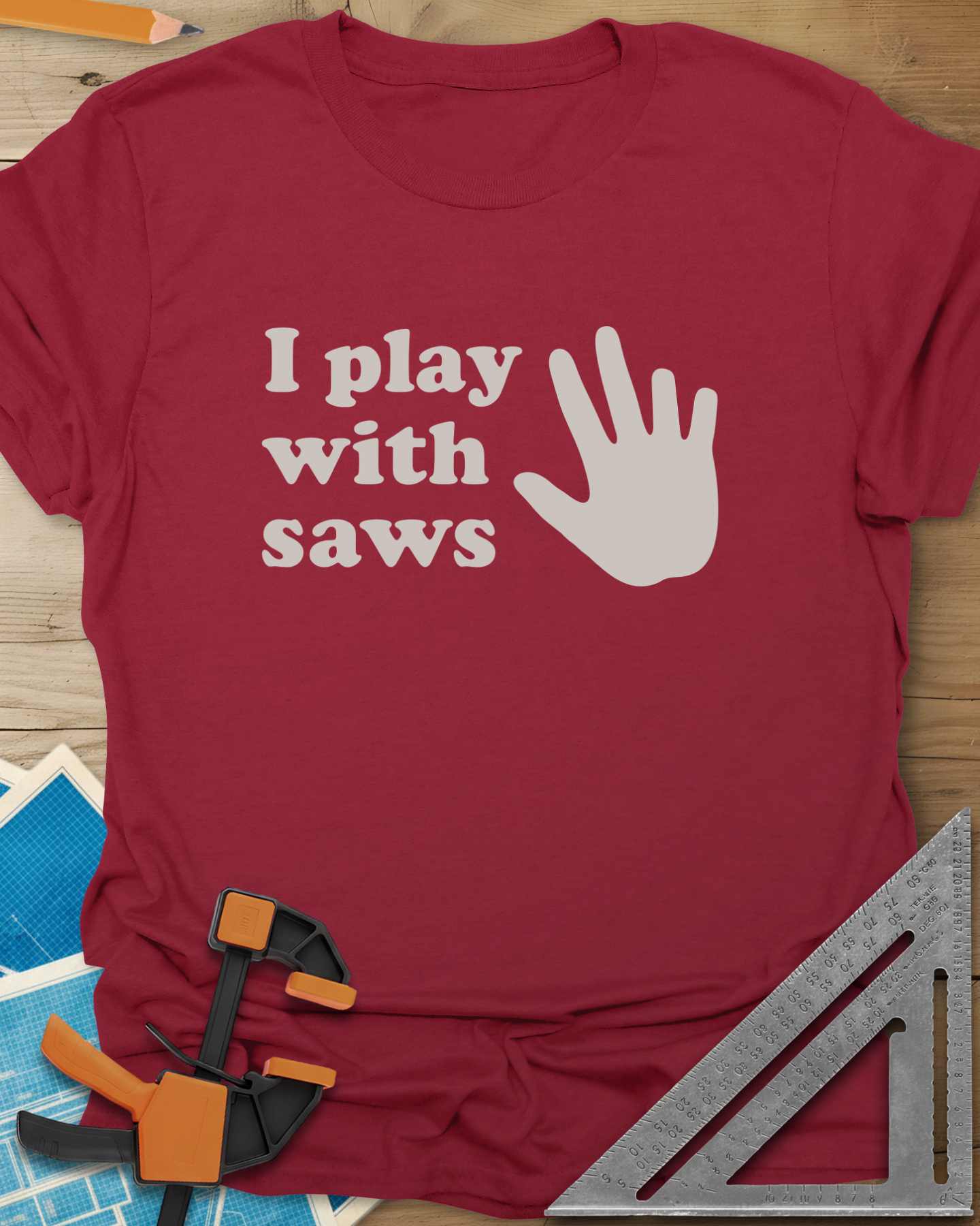 I Play With Saws Tee