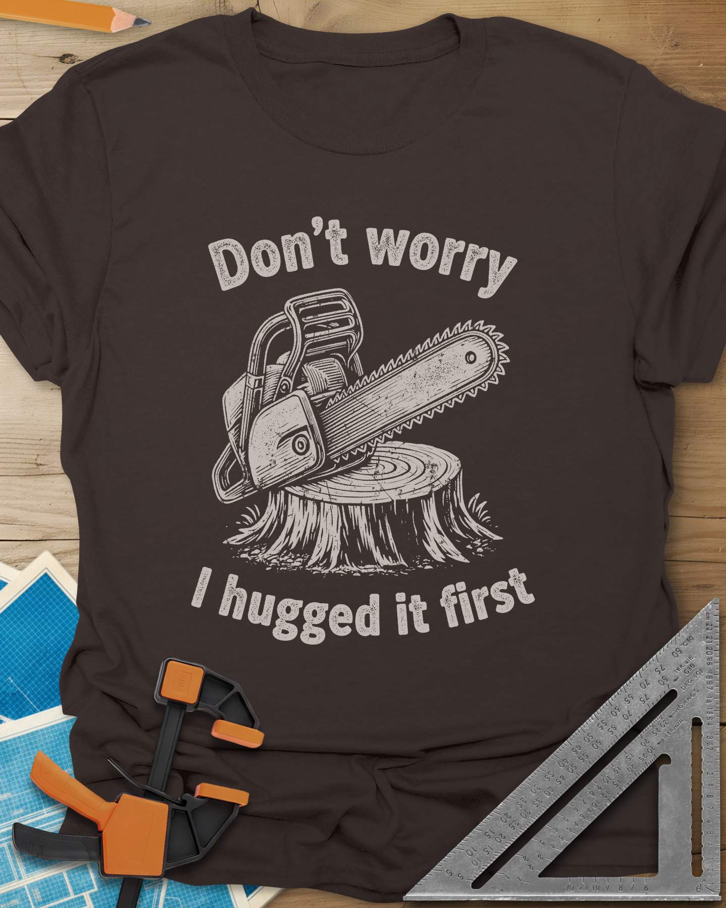Don't Worry I Hugged It First