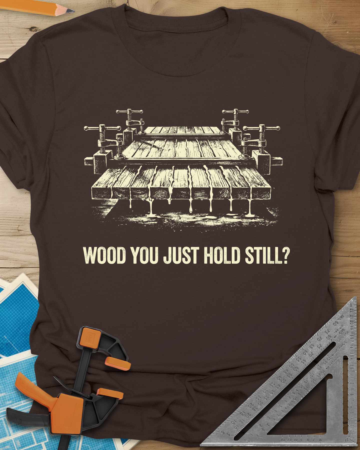 Wood You Hold Still Tee