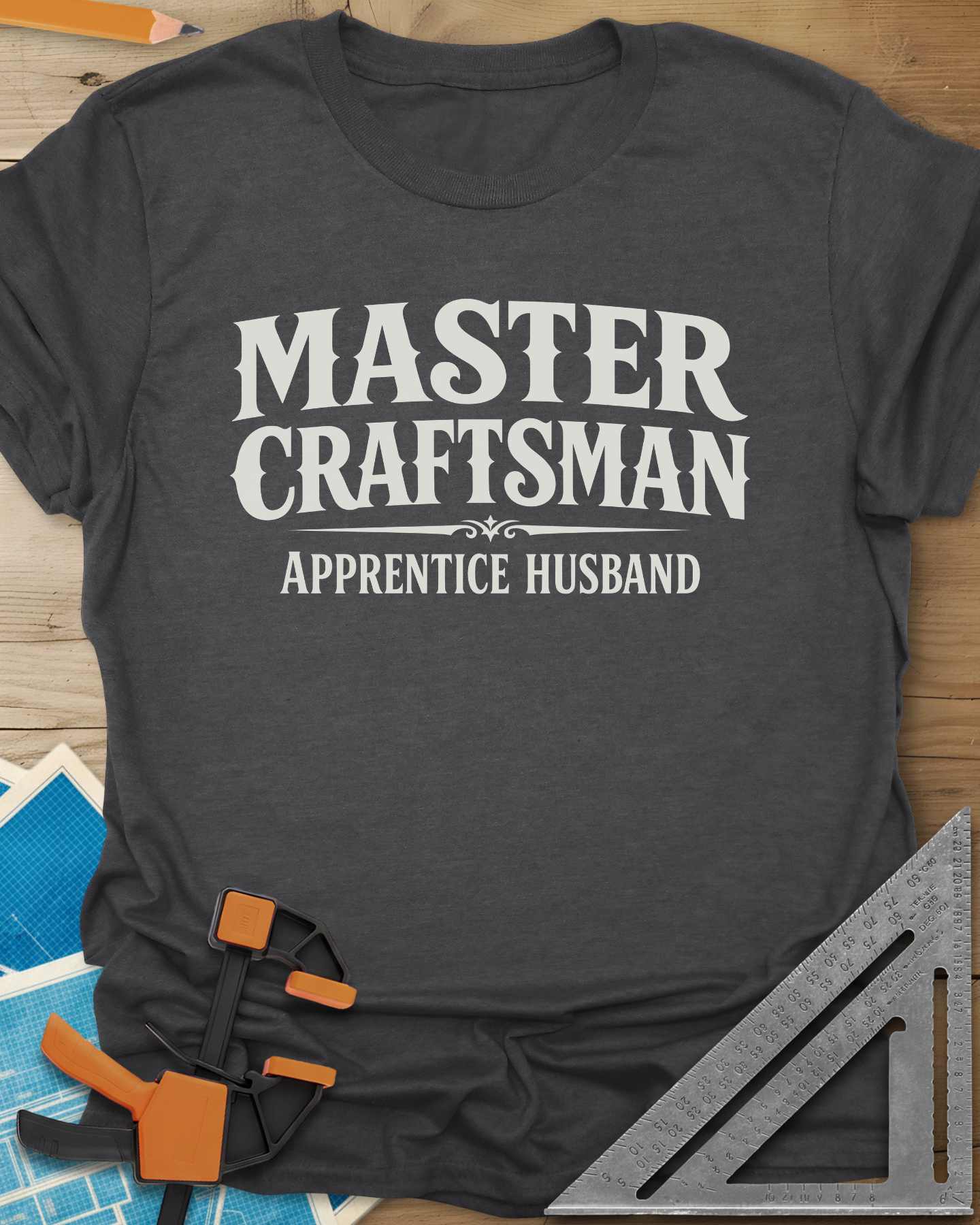 Master Craftsman Apprentice Husband Tee